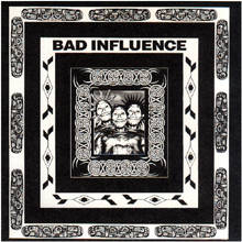 EP BAD INFLUENCE